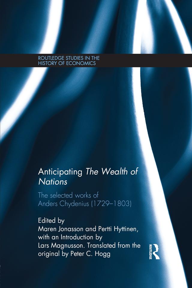 Anticipating The Wealth of Nations by Anders Chydenius, Maren Jonasson, Pertti Hyttinen