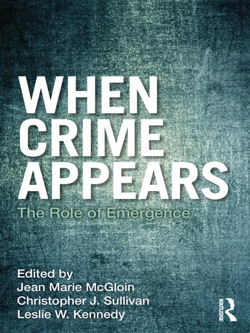 When Crime Appears by Christopher Sullivan, Jean McGloin, Leslie Kennedy