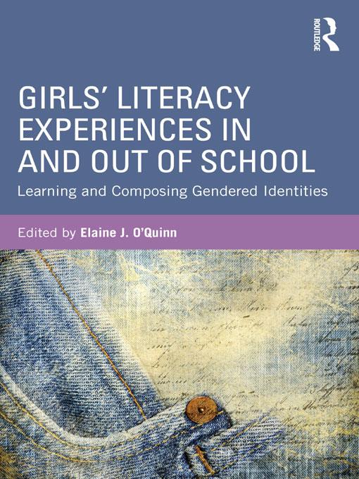 Girls' Literacy Experiences In and Out of School by Elaine O'Quinn