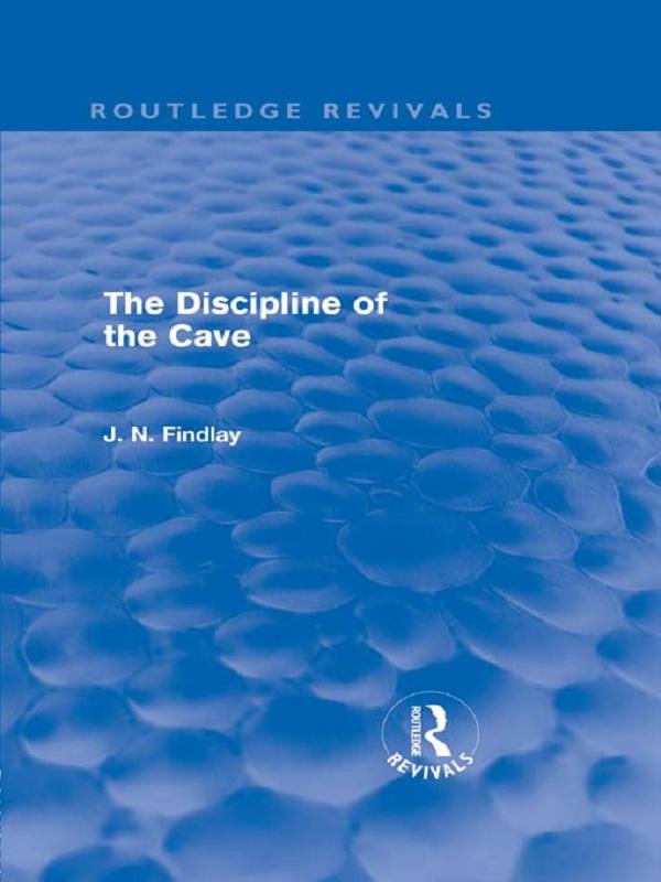 The Discipline of the Cave (Routledge Revivals) by John Niemeyer Findlay