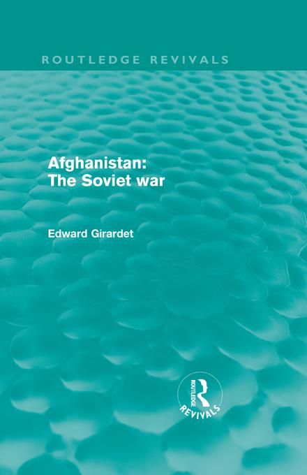 Afghanistan: The Soviet War by Ed Girardet