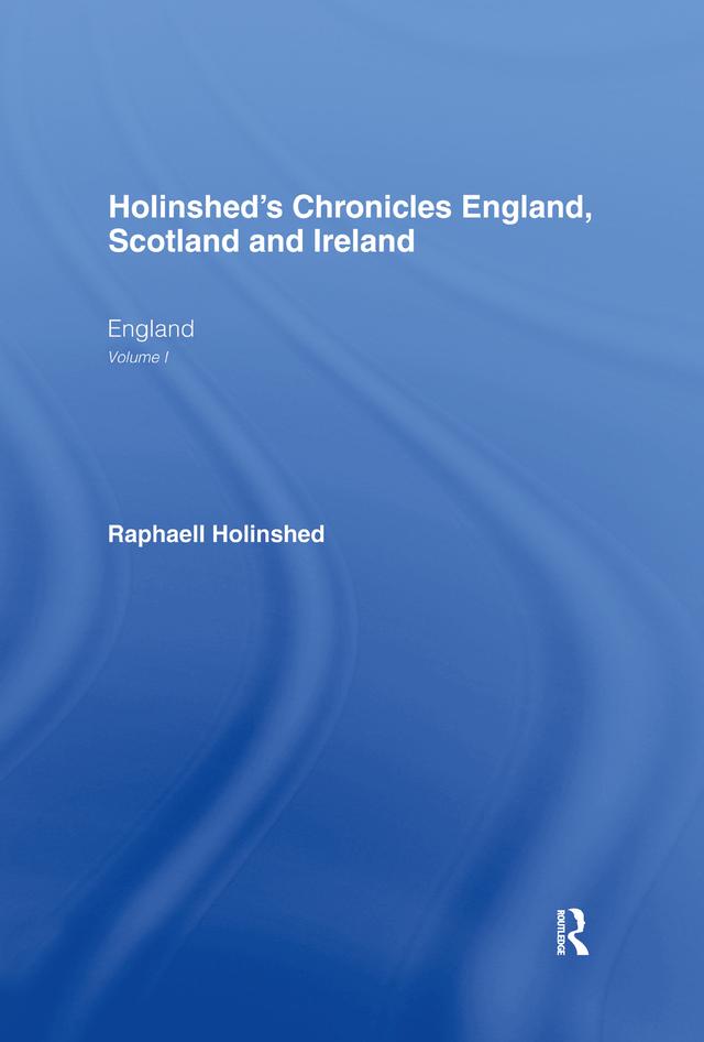 Holinshed's Chronicles England, Scotland and Ireland by Raphaell Holinshead