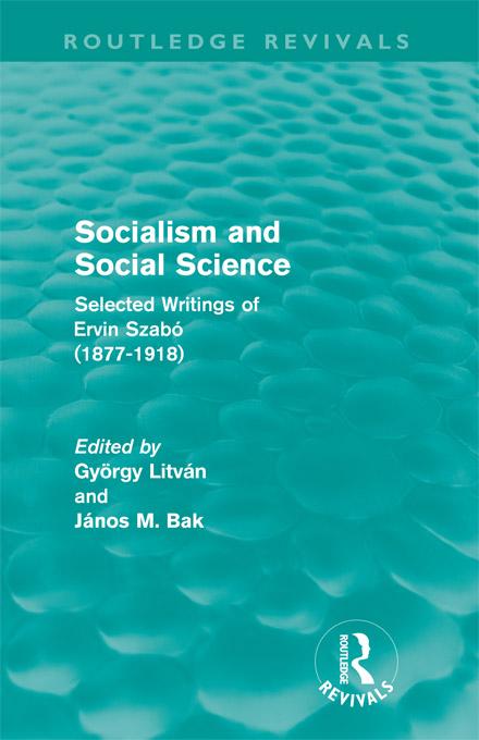 Socialism and Social Science (Routledge Revivals) by György Litván, Janos Bak