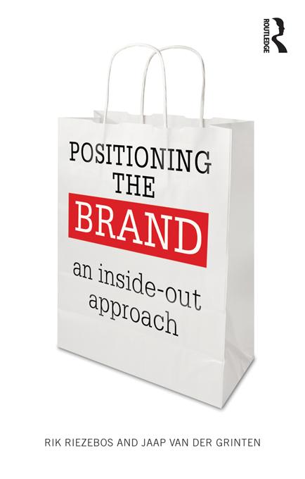 Positioning the Brand by Jaap van der Grinten, Rik Riezebos