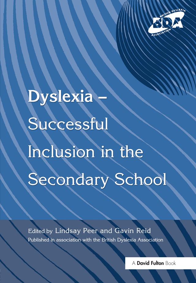 Dyslexia-Successful Inclusion in the Secondary School by Gavin Reid, Lindsay Peer