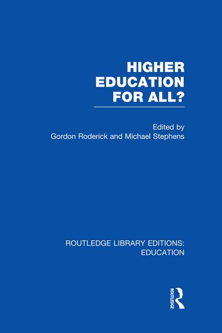 Higher Education for All? (RLE Edu G) by Gordon Roderick, Michael Stephens