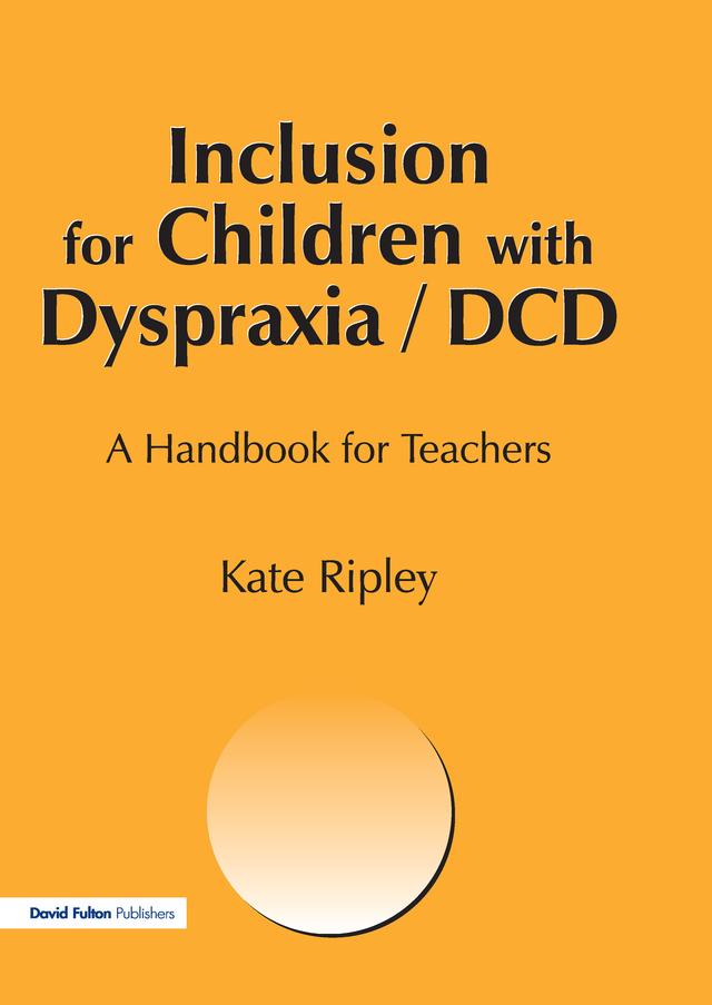 Inclusion for Children with Dyspraxia by kate Ripley