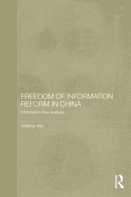 Freedom of Information Reform in China by Weibing Xiao