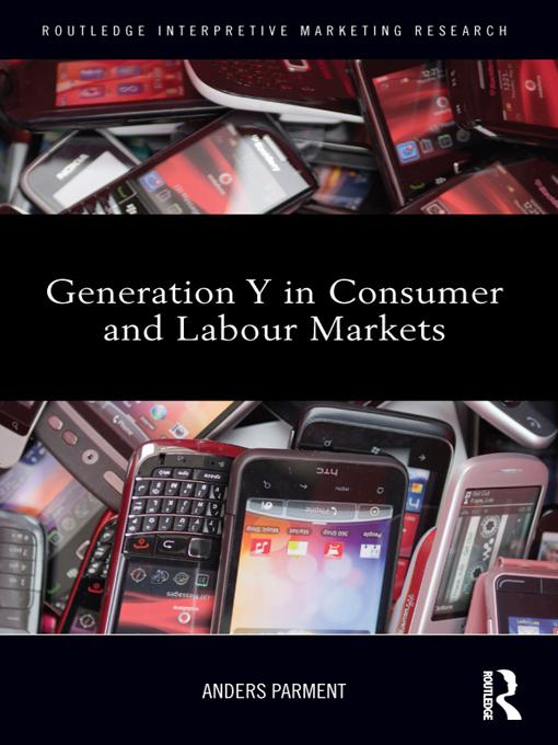 Generation Y in Consumer and Labour Markets by Anders Parment