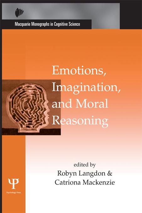 Emotions, Imagination, and Moral Reasoning by Catriona Mackenzie, Robyn Langdon