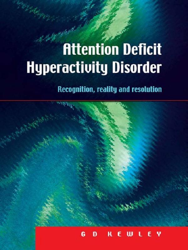 Attention Deficit Hyperactivity Disorder by G.D. Kewley