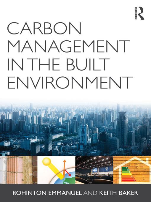 Carbon Management in the Built Environment by Keith Baker, Rohinton Emmanuel