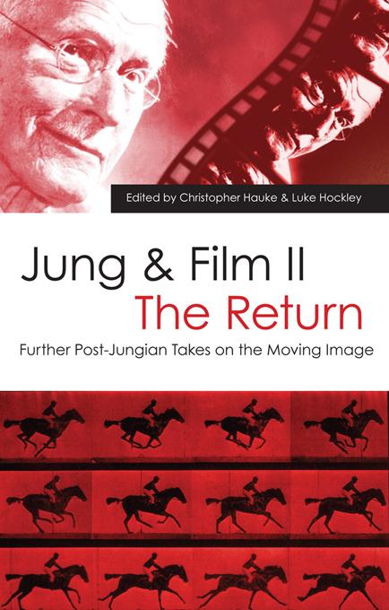 Jung and Film II: The Return by Christopher Hauke, Luke Hockley