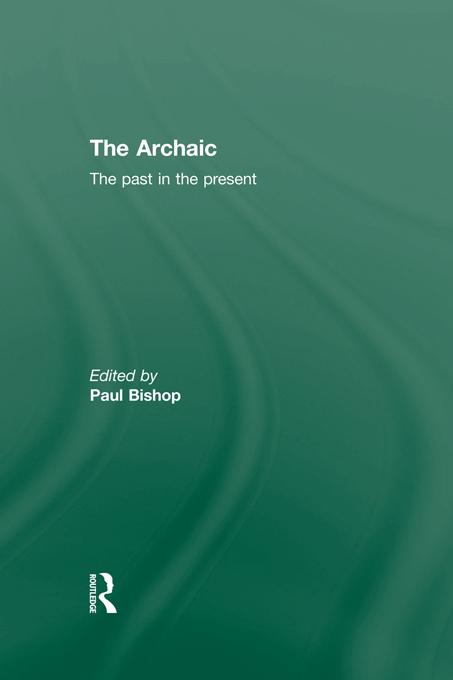 The Archaic by Paul Bishop