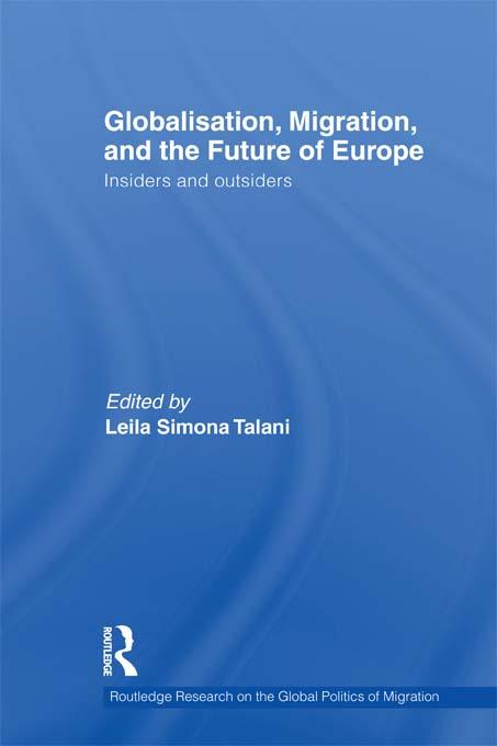 Globalisation, Migration, and the Future of Europe by Leila Simona Talani