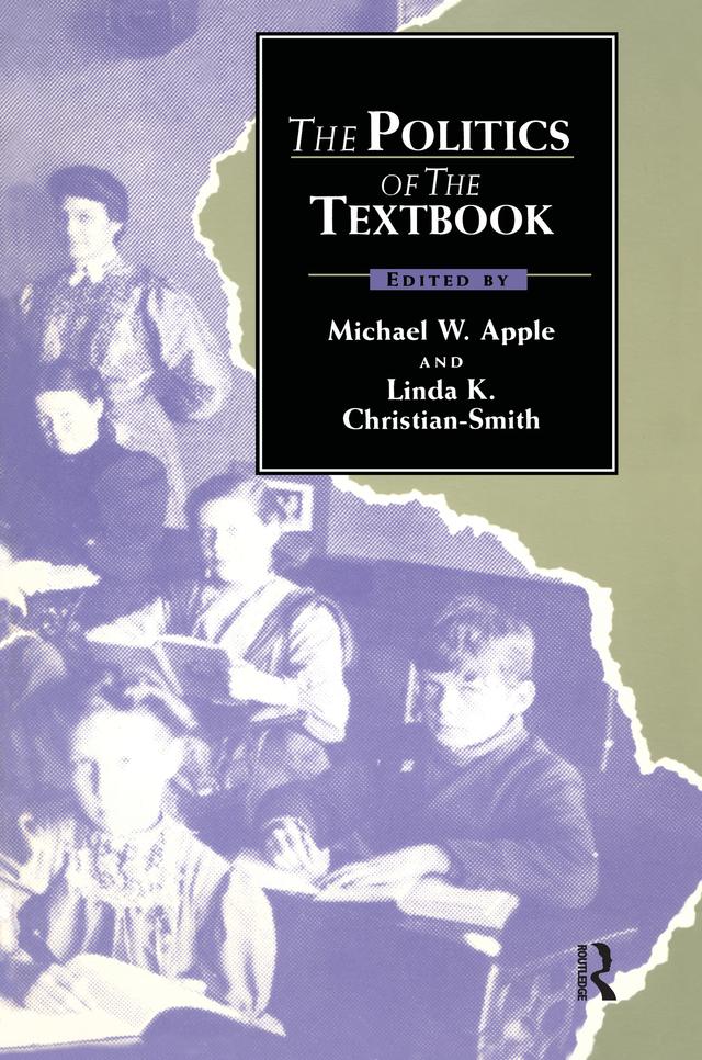 The Politics of the Textbook by Michael Apple