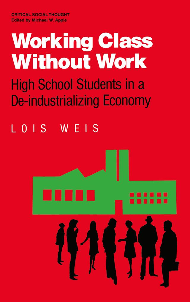 Working Class Without Work by Lois Weis