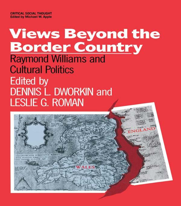 Views Beyond the Border Country by Dennis Dworkin, Leslie Roman