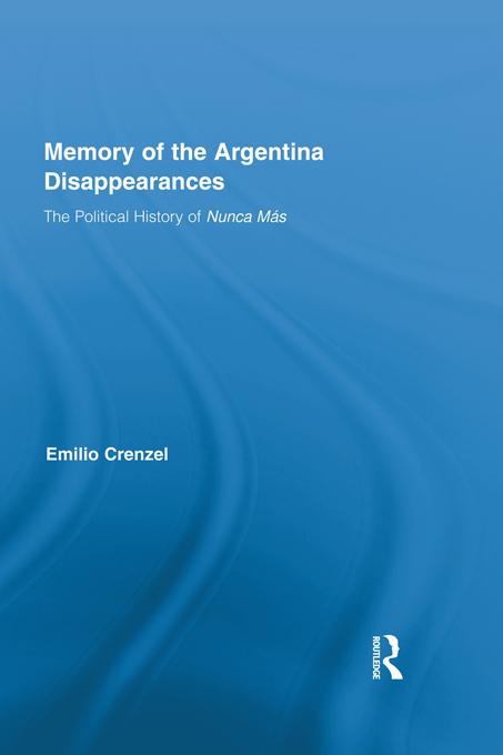 The Memory of the Argentina Disappearances by Emilio Crenzel