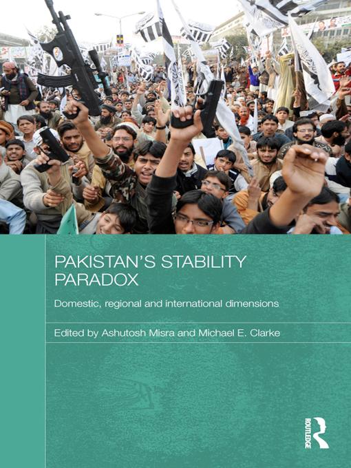 Pakistan's Stability Paradox by Ashutosh Misra, Michael E. Clarke