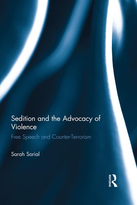 Sedition and the Advocacy of Violence by Sarah Sorial