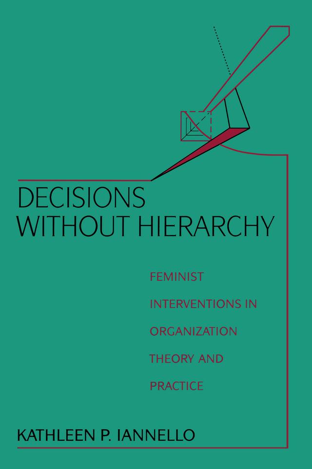 Decisions Without Hierarchy by Kathleen Iannello
