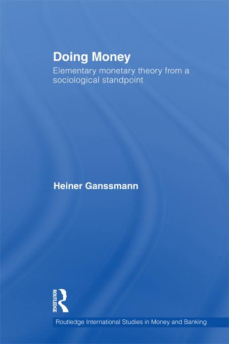 Doing Money by Heiner Ganßmann