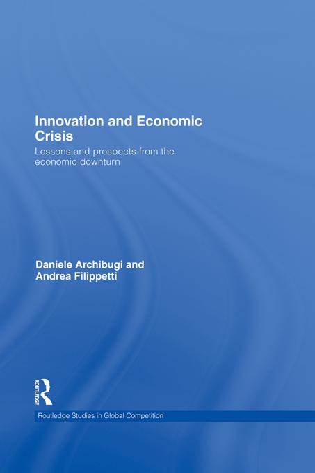 Innovation and Economic Crisis by Andrea Filippetti, Daniele Archibugi