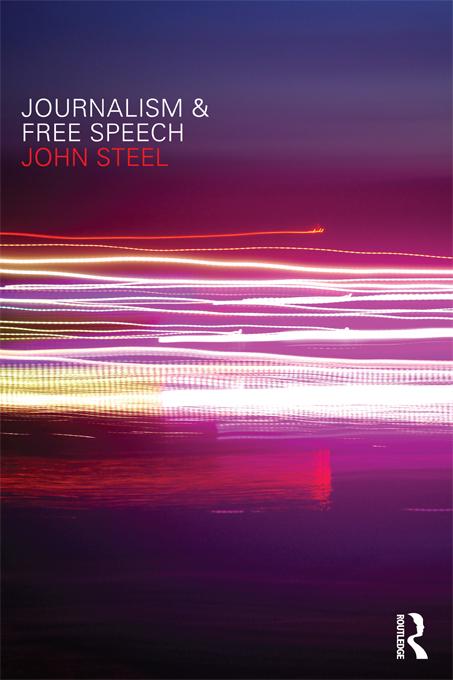 Journalism and Free Speech by John Steel