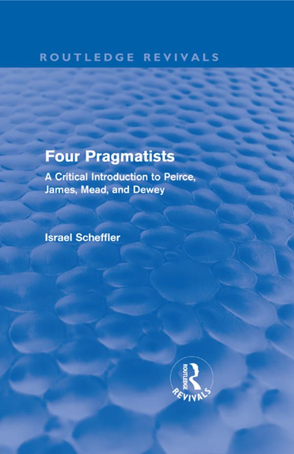 Four Pragmatists by Israel Scheffler