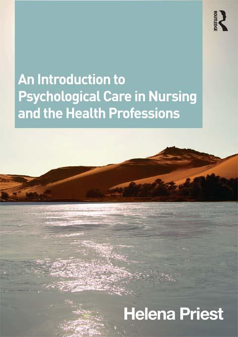 An Introduction to Psychological Care in Nursing and the Health Professions by Helena Priest