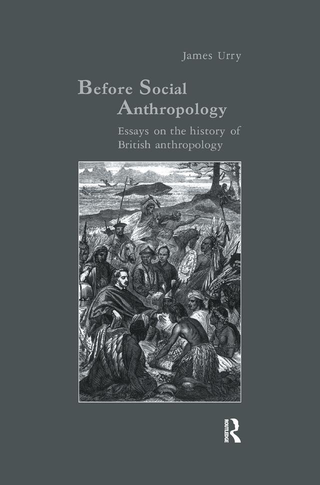 Before Social Anthropology by James Urry