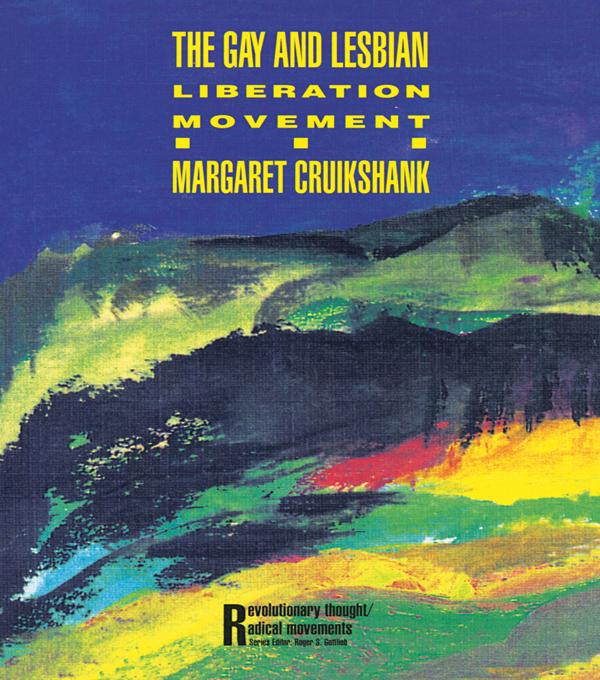 The Gay and Lesbian Liberation Movement by Margaret Cruikshank