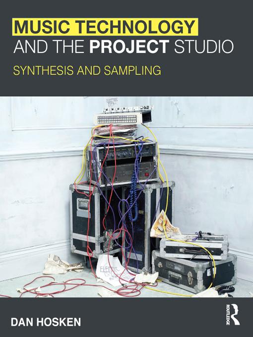 Music Technology and the Project Studio by Dan Hosken