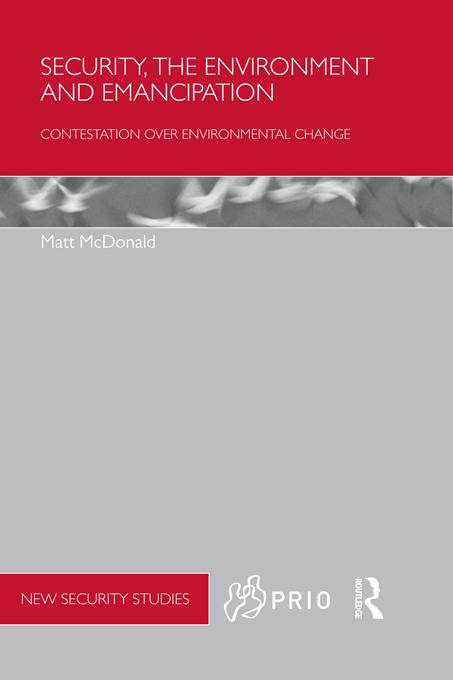 Security, the Environment and Emancipation by Matt McDonald