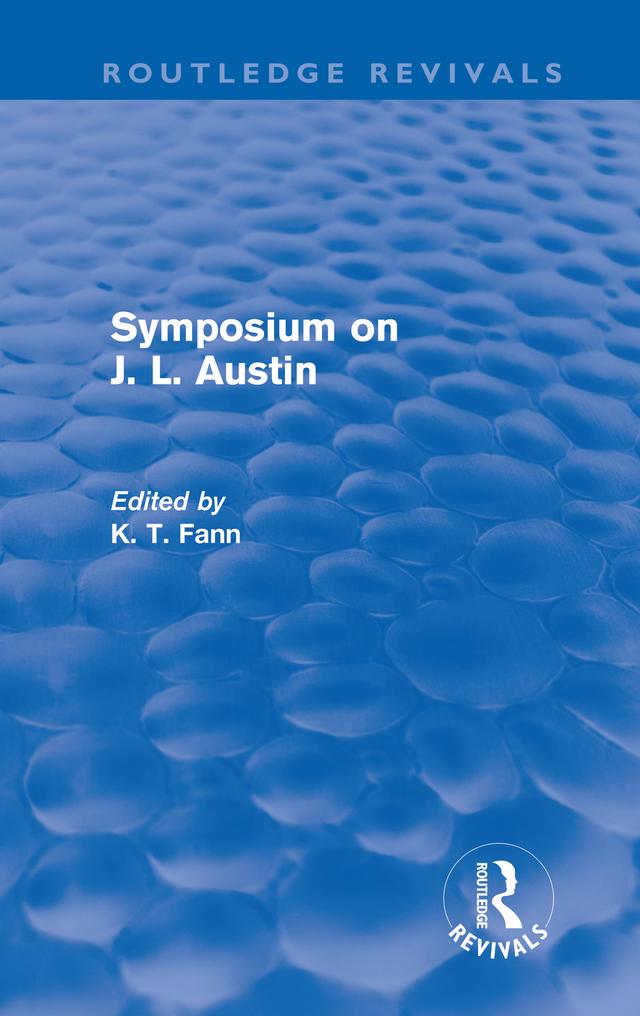 Symposium on J. L. Austin (Routledge Revivals) by K T Fann