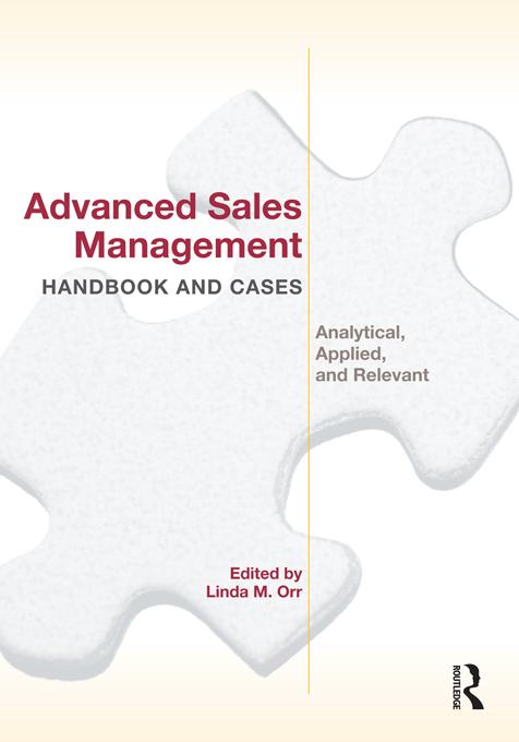 Advanced Sales Management Handbook and Cases by Linda Orr