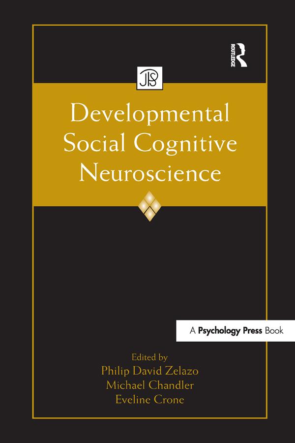 Developmental Social Cognitive Neuroscience by Eveline Crone, Michael Chandler, Philip David Zelazo