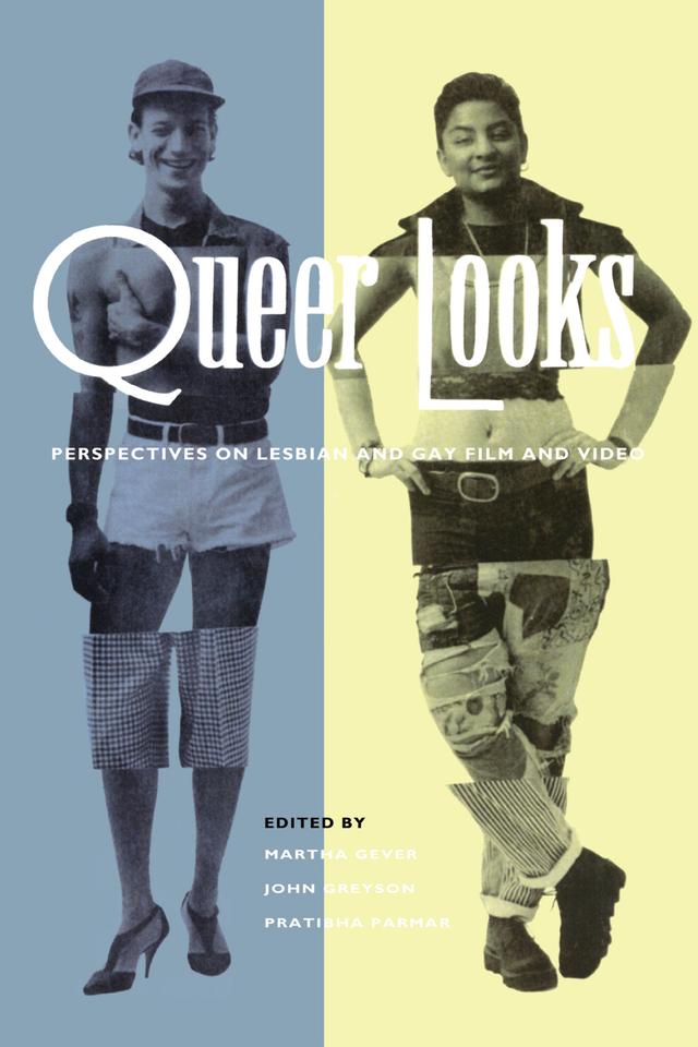Queer Looks by John Greyson, Martha Gever, Pratibha Parmar