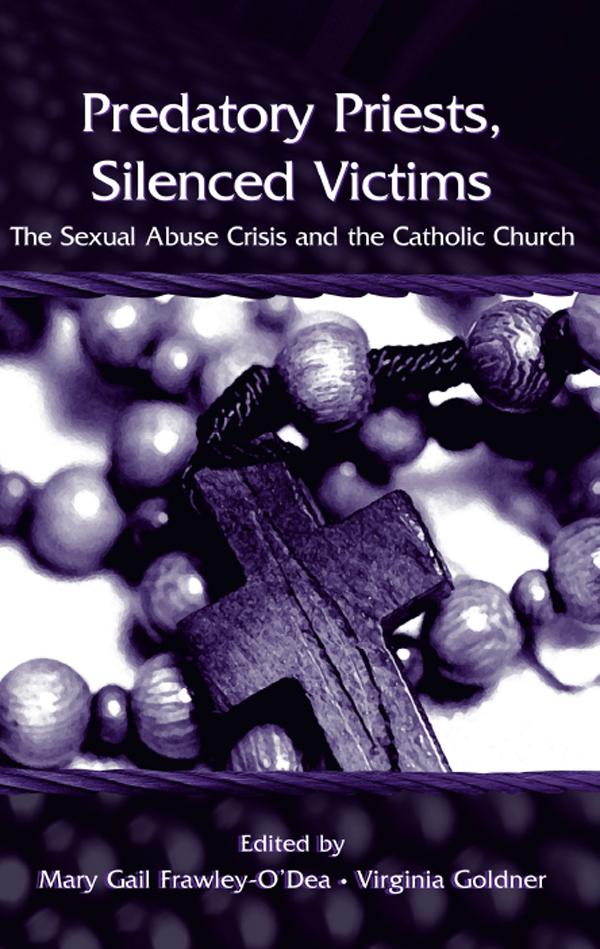 Predatory Priests, Silenced Victims by Mary Gail Frawley-O'Dea, Virginia Goldner