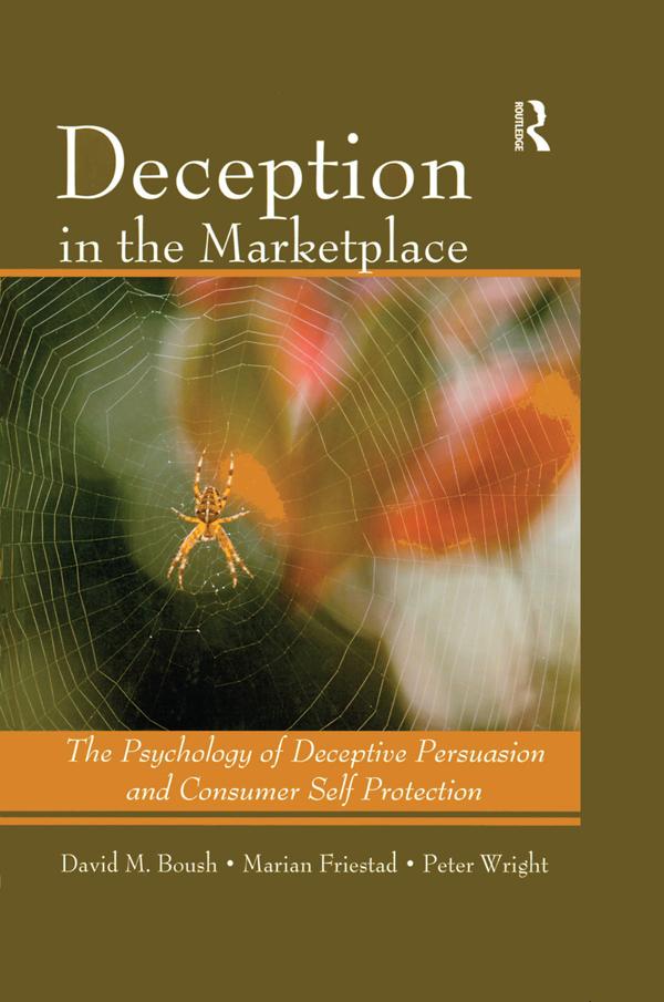 Deception In The Marketplace by David M. Boush, Marian Friestad, Peter Wright