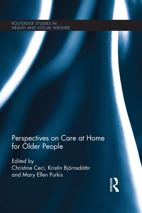 Perspectives on Care at Home for Older People by Christine Ceci, Kristín Björnsdóttir, Mary Ellen Purkis