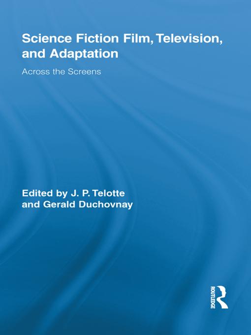 Science Fiction Film, Television, and Adaptation