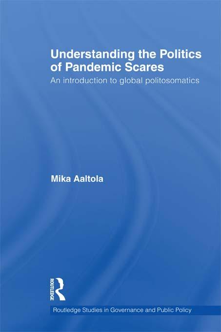 Understanding the Politics of Pandemic Scares by Mika Aaltola