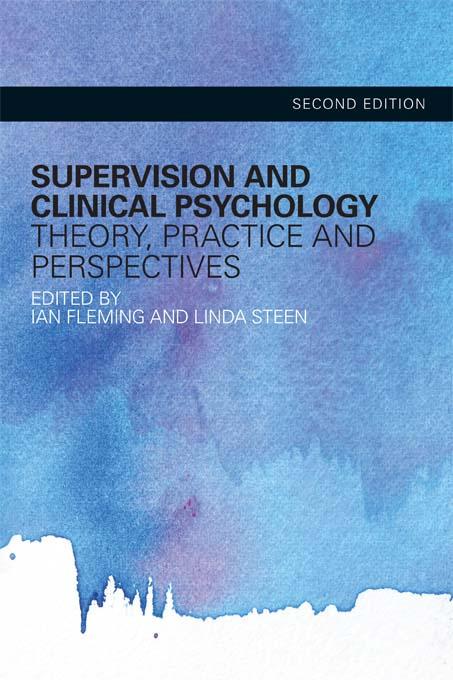 Supervision and Clinical Psychology by Ian Fleming, Linda Steen