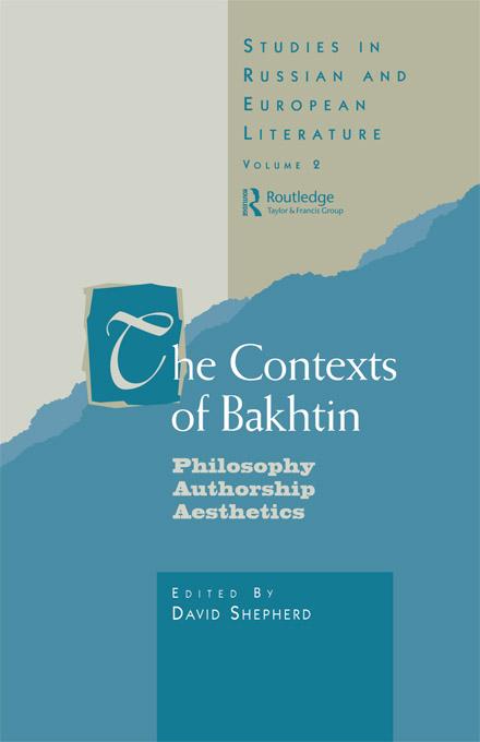 The Contexts of Bakhtin by David Shepherd, Professor David Shepherd