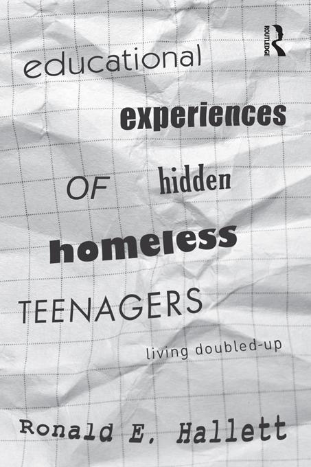 Educational Experiences of Hidden Homeless Teenagers by Ronald E. Hallett