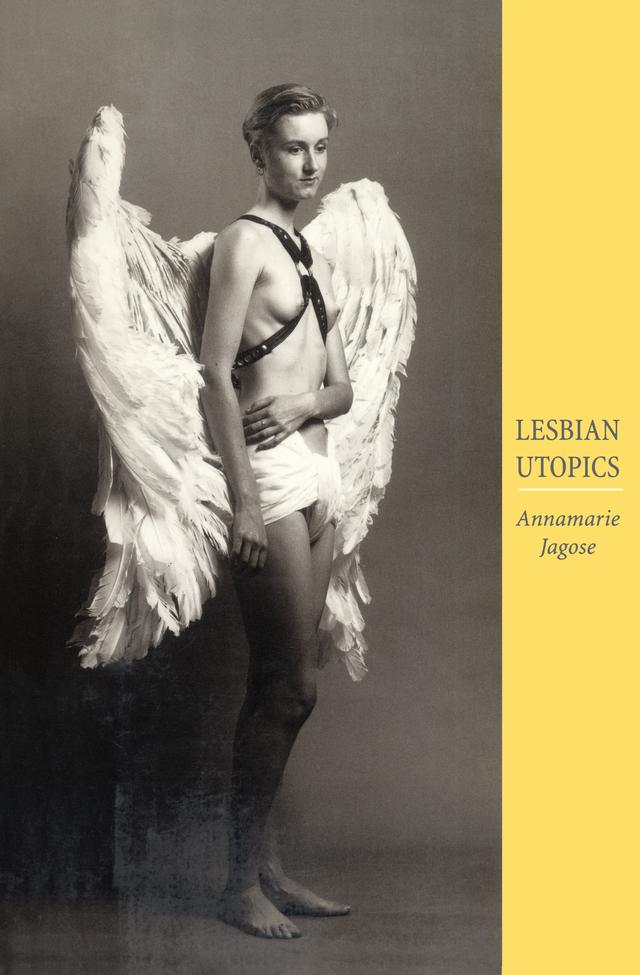 Lesbian Utopics by Annamarie Jagose