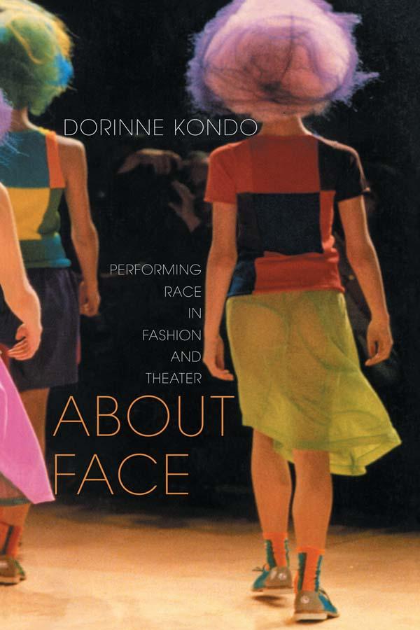 About Face by Dorinne Kondo