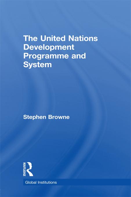 United Nations Development Programme and System (UNDP) by Stephen Browne